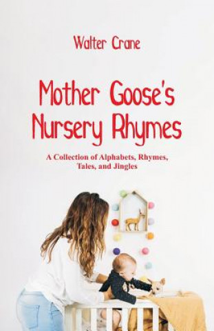 Książka Mother Goose's Nursery Rhymes Walter Crane