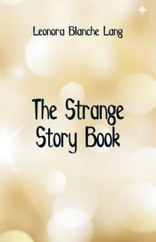 Książka Strange Story Book Leonora Blanche Lang