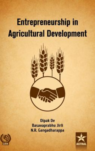 Knjiga Entrepreneurship in Agricultural Development Dipak De