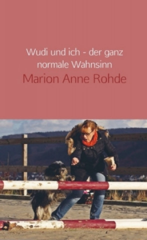 Carte Wudi und ich - der ganz normale Wahnsinn Marion Anne Rohde