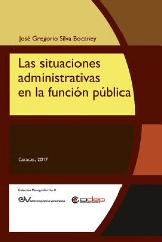 Kniha Situaciones Administrativas En La Funcion Publica Jose Gregorio Silva Bocaney
