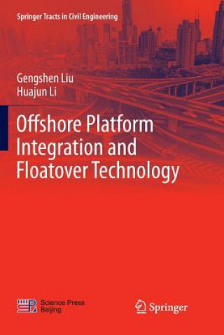 Книга Offshore Platform Integration and Floatover Technology Gengshen Liu