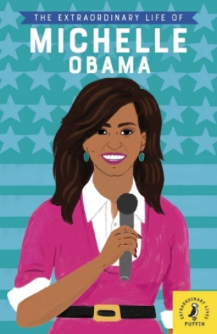 Knjiga Extraordinary Life of Michelle Obama Sheila Kanani