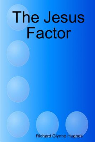 Book Jesus Factor RICHARD GLYN HUGHES