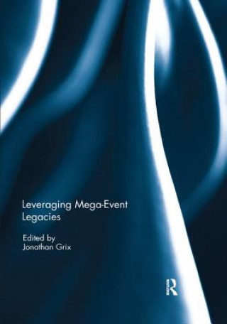 Kniha Leveraging Mega-Event Legacies 