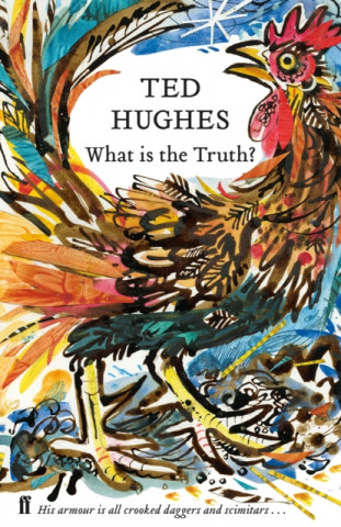 Kniha What is the Truth? Ted Hughes