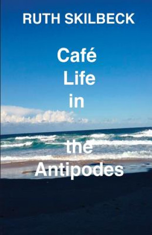 Carte Cafe Life in the Antipodes RUTH SKILBECK