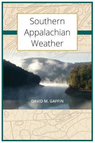 Buch Southern Appalachian Weather DAVID M. GAFFIN