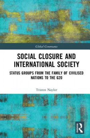 Carte Social Closure and International Society Tristen Naylor
