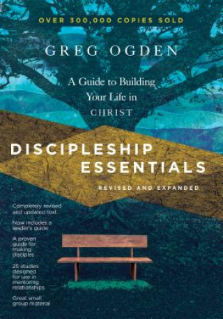 Könyv Discipleship Essentials - A Guide to Building Your Life in Christ OGDEN  GREG