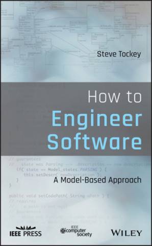 Buch How to Engineer Software - A Model-Based Approach Steve Tockey