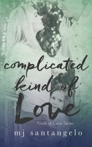 Kniha Complicated Kind of Love MJ SANTANGELO