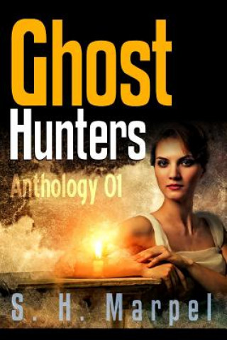 Knjiga Ghost Hunters Anthology 01 S. H. MARPEL