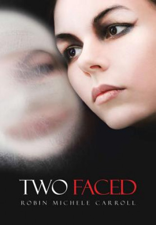 Knjiga Two Faced ROBIN MICHE CARROLL