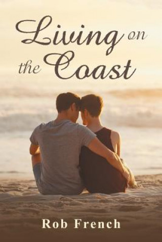 Книга Living on the Coast ROB FRENCH