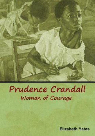 Kniha Prudence Crandall, Woman of Courage ELIZABETH YATES