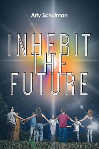 Livro Inherit the Future ARTY SCHULMAN