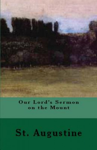 Книга Our Lord's Sermon on the Mount ST. AUGUSTINE