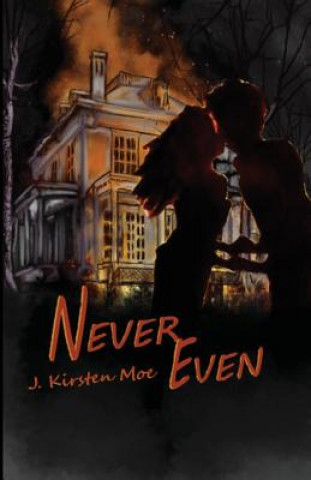Knjiga Never Even J. KIRSTEN MOE