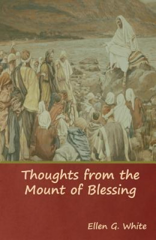 Kniha Thoughts from the Mount of Blessing ELLEN G. WHITE