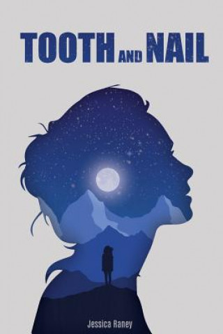 Книга Tooth and Nail JESSICA RANEY