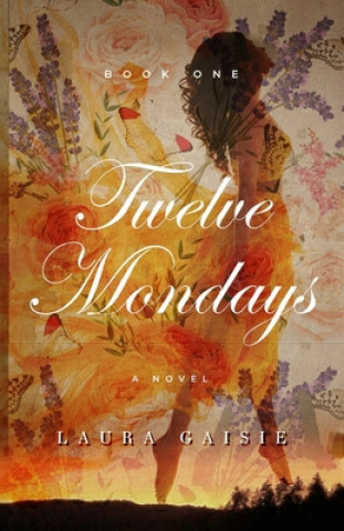 Knjiga Twelve Mondays LAURA GAISIE