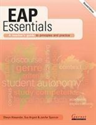 Kniha EAP Essentials: A teacher's guide to principles and practice (Second Edition) Olwyn Alexander