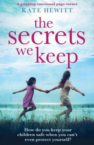 Book Secrets We Keep KATE HEWITT