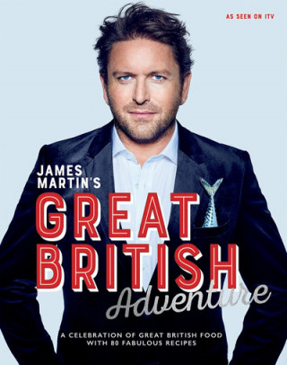 Carte James Martin's Great British Adventure MARTIN  JAMES