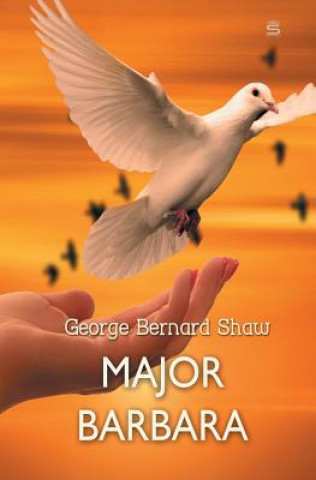 Kniha Major Barbara GEORGE BERNARD SHAW