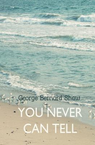 Knjiga You Never Can Tell GEORGE BERNARD SHAW