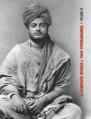 Könyv Complete Works of Swami Vivekananda, Volume 9 SWAMI VIVEKANANDA