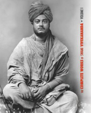 Книга Complete Works of Swami Vivekananda, Volume 1 SWAMI VIVEKANANDA