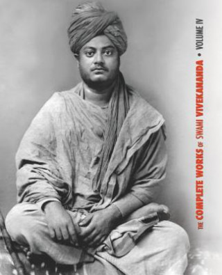 Könyv Complete Works of Swami Vivekananda, Volume 4 SWAMI VIVEKANANDA