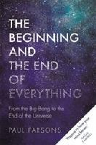 Kniha Beginning and the End of Everything PAUL PARSONS
