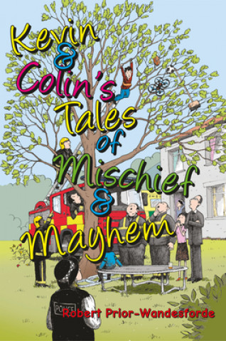 Kniha Kevin & Colin's Tales of Mischief & Mayhem Robert Prior-Wandesforde