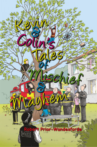 Kniha Kevin & Colin's Tales of Mischief & Mayhem Robert Prior-Wandesforde