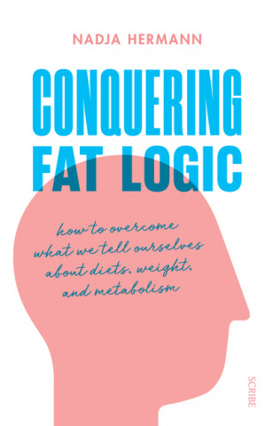 Kniha Conquering Fat Logic Nadja Hermann
