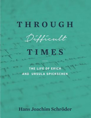 Book Through Difficult Times HANS JOACH SCHRODER