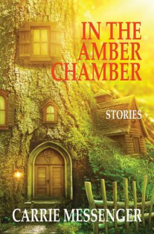 Könyv In the Amber Chamber CARRIE MESSENGER