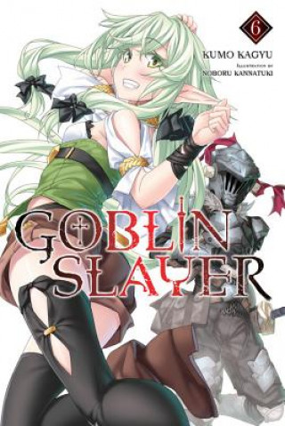 Knjiga Goblin Slayer, Vol. 6 (light novel) Kumo Kagyu