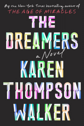 Carte The Dreamers : A Novel Karen Thompson Walker