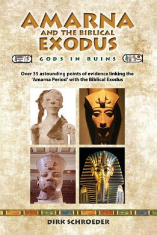 Kniha Amarna and the Biblical Exodus Dirk Schroeder