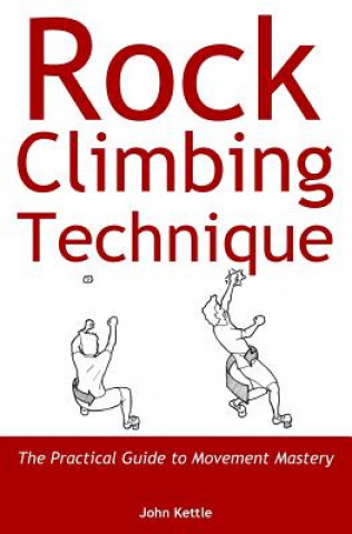 Kniha Rock Climbing Technique John Kettle