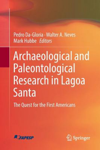 Книга Archaeological and Paleontological Research in Lagoa Santa PEDRO DA-GLORIA