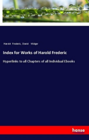 Könyv Index for Works of Harold Frederic Harold Frederic