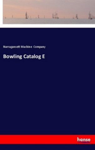 Knjiga Bowling Catalog E Narragansett Machine Company