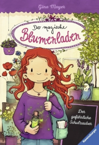 Kniha Der magische Blumenladen: Der gefährliche Schulzauber Gina Mayer