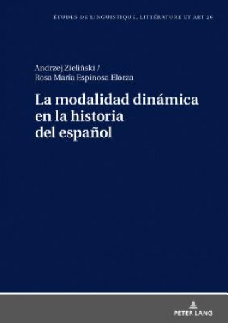 Kniha Modalidad Dinamica En La Historia del Espanol Andrzej Zielinski