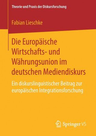 Carte Die Europaische Wirtschafts- und Wahrungsunion im deutschen Mediendiskurs Fabian Lieschke